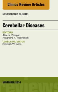 Cerebellar Disease, An Issue of Neurologic Clinics