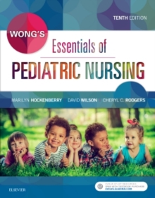 Wong'S Essentials of Pediatric Nursing, Paperback Book Wong'S Essentials of Pediatric Nursing, Paperback Book
