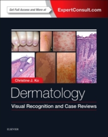Dermatology: Visual Recognition and Case Reviews, Paperback / softback Book Dermatology: Visual Recognition and Case Reviews, Paperback / softback Book