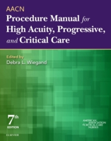 AACN Procedure Manual for High Acuity, Progressive, and Critical Care, Paperback Book AACN Procedure Manual for High Acuity, Progressive, and Critical Care, Paperback Book