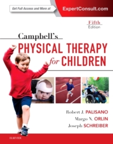 Campbell's Physical Therapy for Children Expert Consult, Hardback Book Campbell's Physical Therapy for Children Expert Consult, Hardback Book