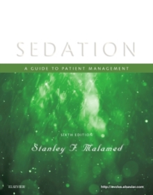 Sedation : A Guide to Patient Management, Paperback / softback Book Sedation : A Guide to Patient Management, Paperback / softback Book