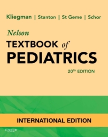 Nelson Textbook of Pediatrics, International Edition : 2-Volume Set, Hardback Book Nelson Textbook of Pediatrics, International Edition : 2-Volume Set, Hardback Book
