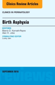 Birth Asphyxia, An Issue of Clinics in Perinatology, Hardback Book Birth Asphyxia, An Issue of Clinics in Perinatology, Hardback Book
