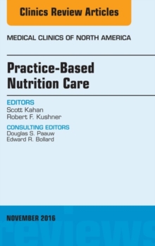 Practice-Based Nutrition Care, An Issue of Medical Clinics of North America