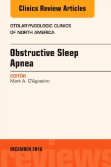 Obstructive Sleep Apnea, an Issue of Otolaryngologic Clinics of North America, Hardback Book Obstructive Sleep Apnea, an Issue of Otolaryngologic Clinics of North America, Hardback Book