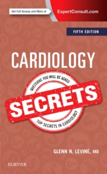 Cardiology Secrets, Paperback / softback Book Cardiology Secrets, Paperback / softback Book