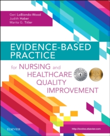 Evidence-Based Practice for Nursing and Healthcare Quality Improvement, Paperback / softback Book Evidence-Based Practice for Nursing and Healthcare Quality Improvement, Paperback / softback Book