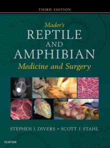 Mader's Reptile and Amphibian Medicine and Surgery- E-Book : Mader's Reptile and Amphibian Medicine and Surgery- E-Book