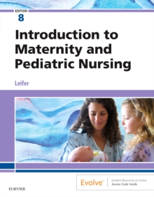 Introduction to Maternity and Pediatric Nursing, Paperback / softback Book Introduction to Maternity and Pediatric Nursing, Paperback / softback Book