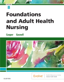 Foundations and Adult Health Nursing, Paperback / softback Book Foundations and Adult Health Nursing, Paperback / softback Book
