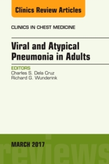Viral and Atypical Pneumonia in Adults, An Issue of Clinics in Chest Medicine, Hardback Book Viral and Atypical Pneumonia in Adults, An Issue of Clinics in Chest Medicine, Hardback Book