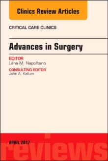 Advances in Surgery, An Issue of Critical Care Clinics, Hardback Book Advances in Surgery, An Issue of Critical Care Clinics, Hardback Book