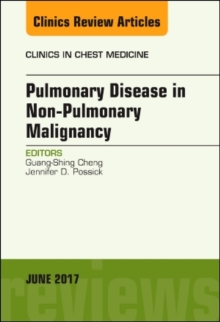 Pulmonary Complications of Non-Pulmonary Malignancy, An Issue of Clinics in Chest Medicine, Hardback Book Pulmonary Complications of Non-Pulmonary Malignancy, An Issue of Clinics in Chest Medicine, Hardback Book