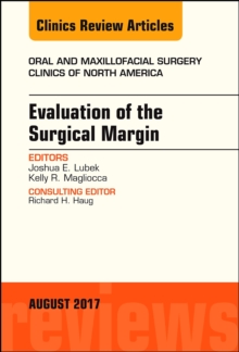 Evaluation of the Surgical Margin, An Issue of Oral and Maxillofacial Clinics of North America