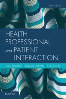Health Professional and Patient Interaction, Paperback / softback Book Health Professional and Patient Interaction, Paperback / softback Book