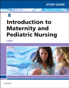 Study Guide for Introduction to Maternity and Pediatric Nursing, Paperback / softback Book Study Guide for Introduction to Maternity and Pediatric Nursing, Paperback / softback Book