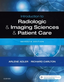 Introduction to Radiologic and Imaging Sciences and Patient Care E-Book : Introduction to Radiologic and Imaging Sciences and Patient Care E-Book