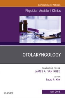 Otolaryngology, An Issue of Physician Assistant Clinics