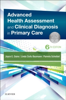 Advanced Health Assessment & Clinical Diagnosis in Primary Care E-Book : Advanced Health Assessment & Clinical Diagnosis in Primary Care E-Book