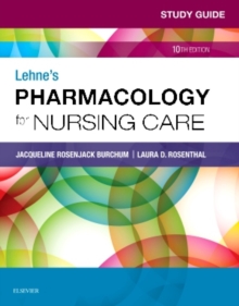 Study Guide for Lehne's Pharmacology for Nursing Care, Paperback / softback Book Study Guide for Lehne's Pharmacology for Nursing Care, Paperback / softback Book
