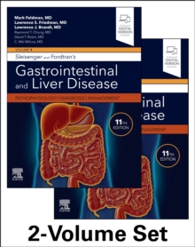 Sleisenger and Fordtran's Gastrointestinal and Liver Disease- 2 Volume Set : Pathophysiology, Diagnosis, Management