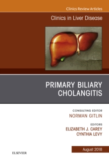 Primary Biliary Cholangitis, An Issue of Clinics in Liver Disease