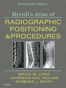 Merrill's Atlas of Radiographic Positioning and Procedures E-Book : Merrill's Atlas of Radiographic Positioning and Procedures E-Book