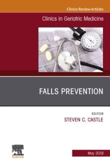 Falls Prevention, An Issue of Clinics in Geriatric Medicine