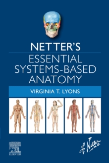 Netter's Essential Systems-Based Anatomy