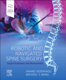 Robotic and Navigated Spine Surgery : Surgical Techniques and Advancements