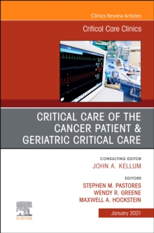 Critical Care of the Cancer Patient, An Issue of Critical Care Clinics E-Book : Critical Care of the Cancer Patient, An Issue of Critical Care Clinics E-Book