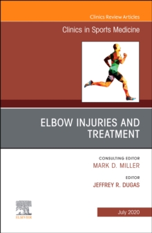 Elbow Injuries and Treatment, An Issue of Clinics in Sports Medicine