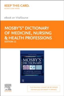 Mosby's Dictionary of Medicine, Nursing & Health Professions - E-Book : Mosby's Dictionary of Medicine, Nursing & Health Professions - E-Book