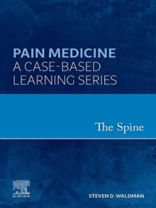 The Spine : Pain Medicine: A Case-Based Learning Series