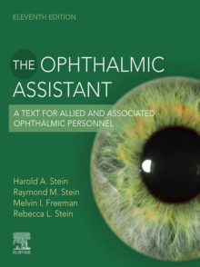 The Ophthalmic Assistant : A Text for Allied and Associated Ophthalmic Personnel