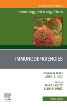 Immunology and Allergy Clinics, An Issue of Immunology and Allergy Clinics of North America , E-Book : Immunology and Allergy Clinics, An Issue of Immunology and Allergy Clinics of North America , E-B