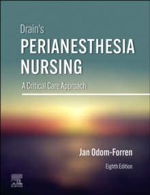 Drain's PeriAnesthesia Nursing : A Critical Care Approach