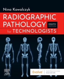 Radiographic Pathology for Technologists, E-Book : Radiographic Pathology for Technologists, E-Book