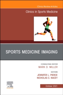 Sports Medicine Imaging, An Issue of Clinics in Sports Medicine, E-Book : Sports Medicine Imaging, An Issue of Clinics in Sports Medicine, E-Book