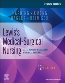 Study Guide for Lewis's Medical-Surgical Nursing : Assessment and Management of Clinical Problems