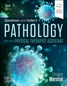 Goodman and Fuller's Pathology for the Physical Therapist Assistant - E-Book : Goodman and Fuller's Pathology for the Physical Therapist Assistant - E-Book