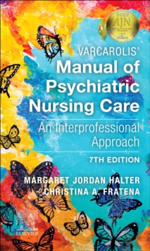 Varcarolis' Manual of Psychiatric Nursing Care : An Interprofessional Approach