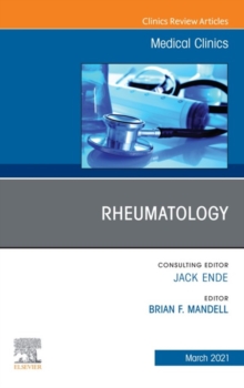 Rheumatology, An Issue of Medical Clinics of North America