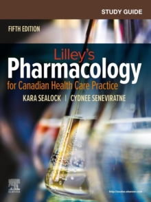 Study Guide for Pharmacology for Canadian Health Care Practice - E-Book : Study Guide for Pharmacology for Canadian Health Care Practice - E-Book