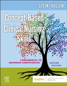 Concept-Based Clinical Nursing Skills : Fundamental to Advanced Competencies