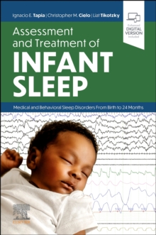 HOT TOPIC- Assessment and Treatment of Infant Sleep : Medical and Behavioral Sleep Disorders from Birth to 24 Months