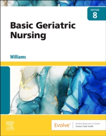 Basic Geriatric Nursing - E-Book