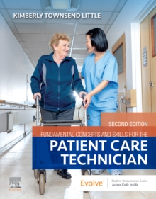 Fundamental Concepts and Skills for the Patient Care Technician - E-Book : Fundamental Concepts and Skills for the Patient Care Technician - E-Book