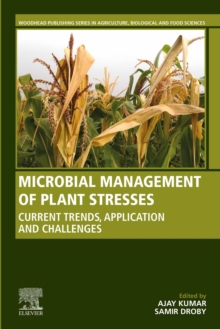 Microbial Management of Plant Stresses : Current Trends, Application and Challenges